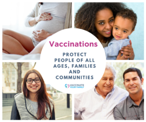 Vaccinations protect people of all ages, families and communities