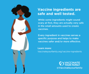 Vaccine Ingredients are Safe and Well-Tested - Pregnancy